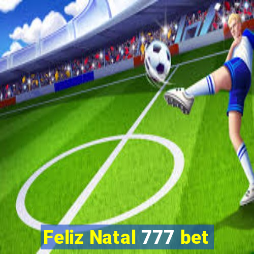 Feliz Natal 777 bet